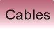 Cables